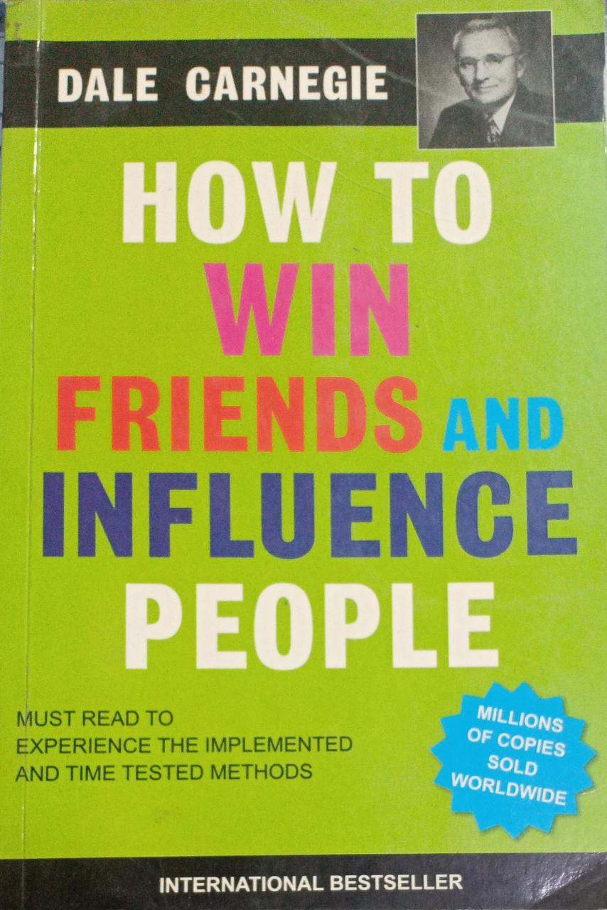 How to win friends and influence people by Dale Carnegie
