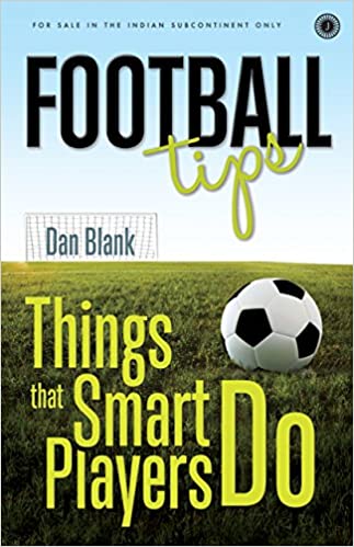 Football Tips: Things that Smart PlayersDo