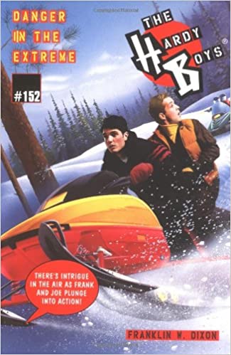 Danger in the Extreme: # 152 (Hardy Boys S.)