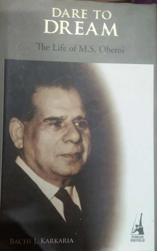 Dare to Dream: The Life of M.S. Oberoi by Bachi J. Karkaria [Hardcover] (RARE BOOKS)