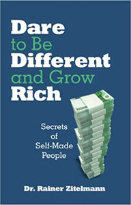 Dare to be different and grow rich