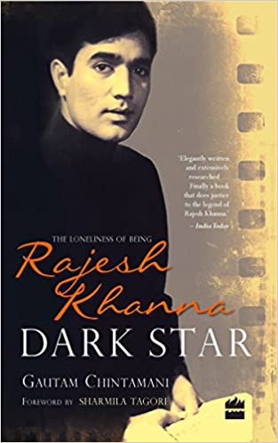 Dark Star: the loneliness of being rajesh khanna [hardcover] (rare books)