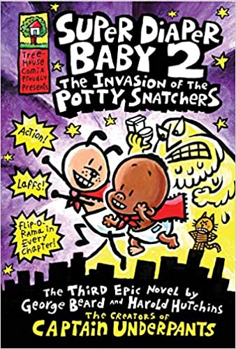 Super diaper baby#02 the invasion of the potty snatchers by Dav Pilkey