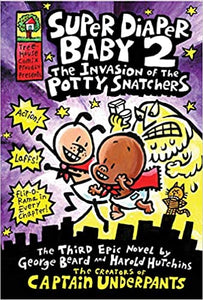 SUPER DIAPER BABY#02 The Invasion of the Potty Snatchers