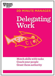 Delegating Work (20-Minute Manager)