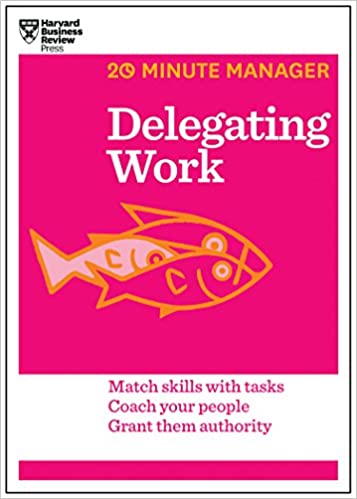 Delegating Work (20-Minute Manager)