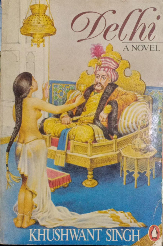 Delhi - A Novel (rare books) by Khushwant Singh