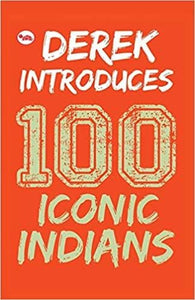 Derek introduces: 100 iconic indians