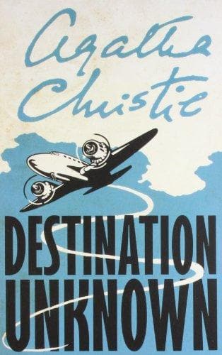 Destination Unknown by Agatha Christie