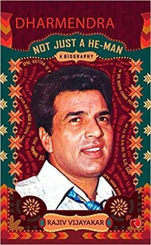 Dharmendra: A Biography: Not Just a He-Man [Hardcover]
