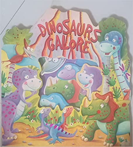 Dinosaurs Galore [Board book]