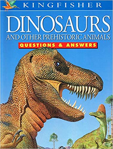 Dinosaurs and Prehistoric Animals (Questions & Answers About S.)