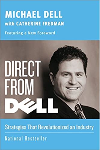 Direct from Dell: Strategies that Revolutionized an Industry (RARE BOOKS)