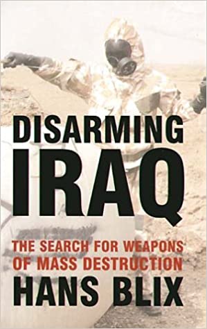 Disarming Iraq: The Search for Weapons of Mass Destruction (RARE BOOKS)