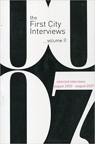 The First City Interviews Volume 2