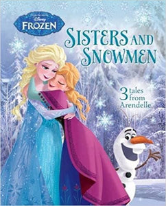 Disney Frozen Sisters and Snowmen 3 TALES FROM ARENDELLE [Hardcover]