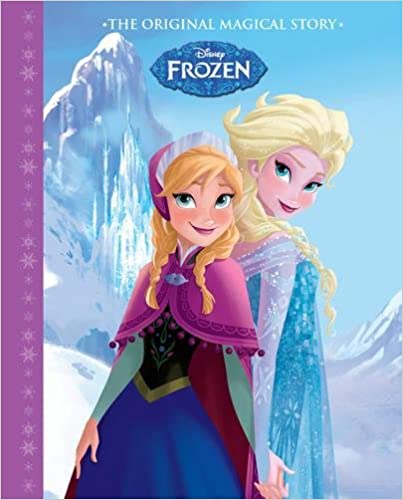 Disney Frozen The Original Magical Story [Hardcover]