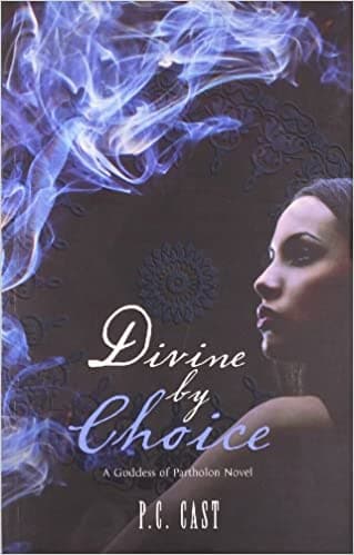 Divine by Choice by P. C. Cast
