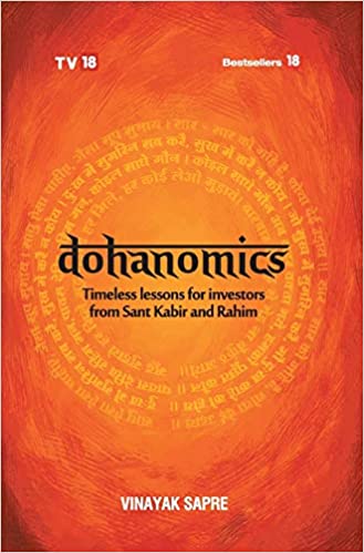 Dohanomics: Timeless Lessons For Investors From Sant Kabir And Rahim [HARDCOVER]