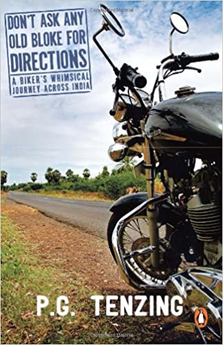 Don't Ask Any Old Bloke for Directions: A Biker's Whimsical Journey Across India (RARE BOOKS)