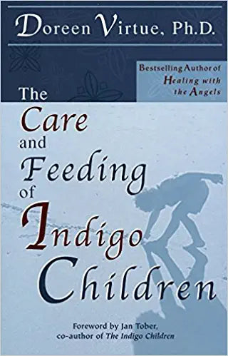 The Care & Feeding Of Indigo Children (RARE BOOKS)