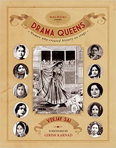 Drama Queens: Women Who Created History on Stage