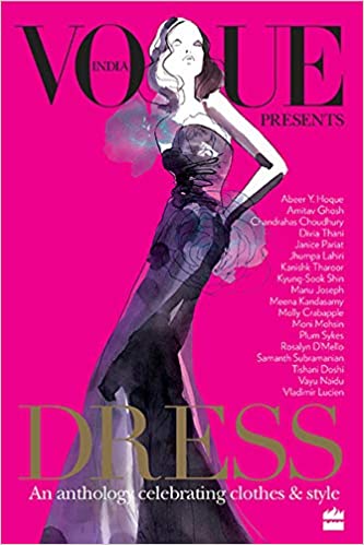 Dress: An Anthology Celebrating Clothes and Style [HARDCOVER] (RARE BOOKS)