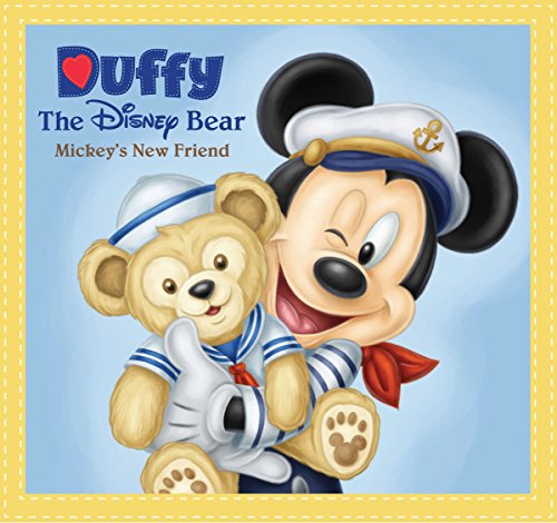 Duffy The Disney Bear: Mickey's New Friend [HARDCOVER]