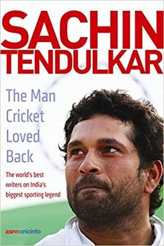 Sachin tendulkar: the man cricket loved back [hardcover]