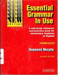Essential Grammar in Use With Answers: A Self-Study Reference and Practice Book for Elementary Students of English