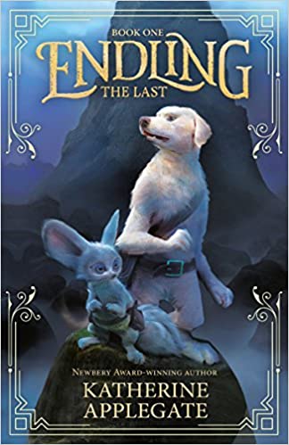 Endling: Book One: The Last BY Katherine Applegate