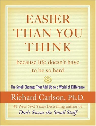 Easier Than You Think... because life doesn't have to be so hard [HARDCOVER]