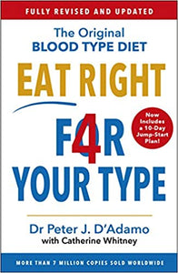 Eat right 4 your type: fully revised with 10-day jump-start plan (rare books)