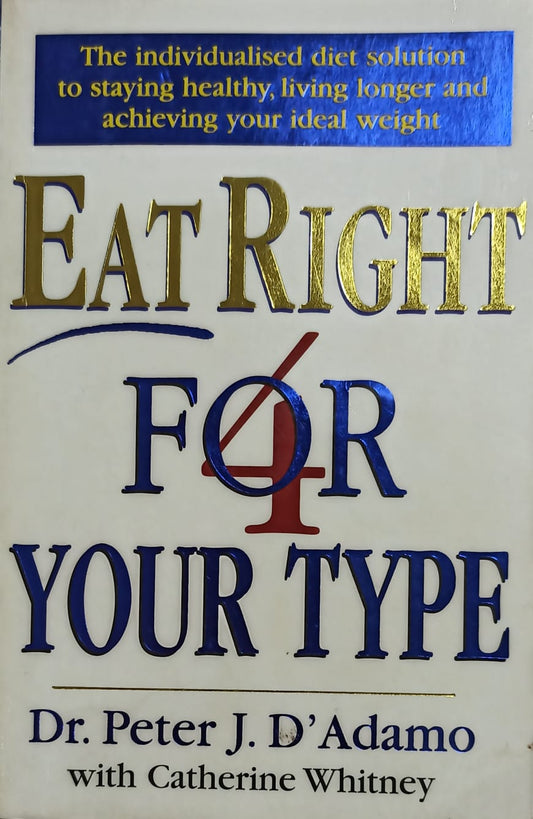 Eat right for your type by Dr Peter D'Adamo