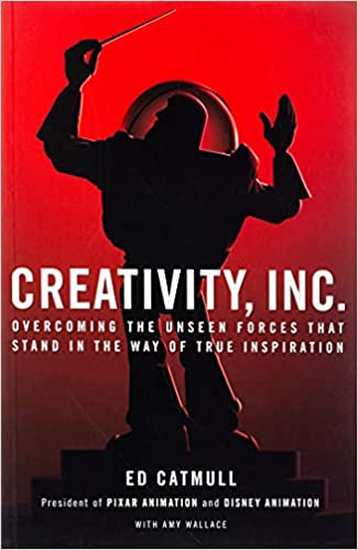 Creativity, Inc. by Ed Catmull