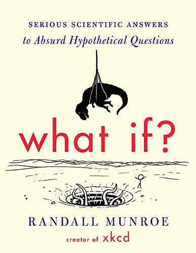 What if? by Randall Munroe