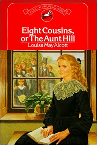 Eight Cousins, or the Aunt Hill