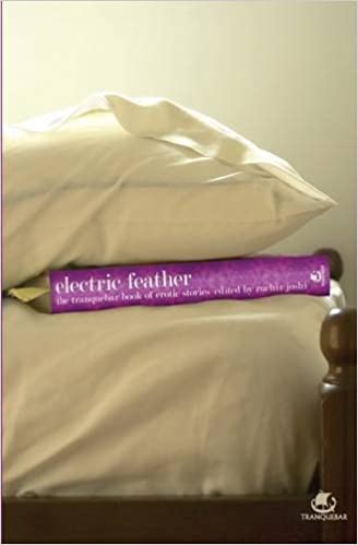 Electric Feather : The Tranquebar Book Of Erotic Stories [HARDCOVER]