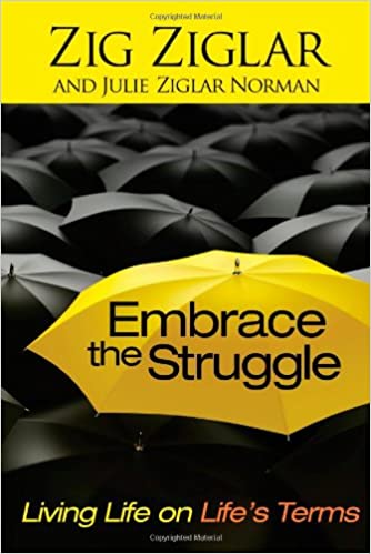 Embrace the Struggle: Living Life on Life's Terms [HARDCOVER] (RARE BEAUTY)