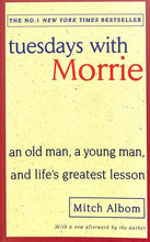 Load image into Gallery viewer, Tuesdays with morrie
