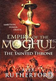 Empire of the Moghul: The Tainted Throne [Hardcover]