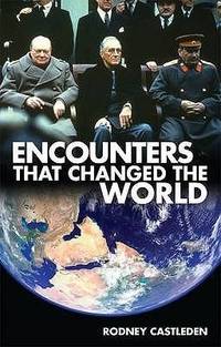 Encounters That Changed The World [Hardcover]
