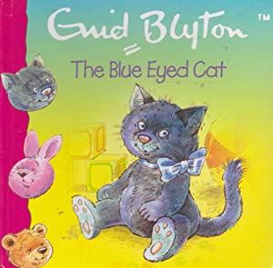 Enid Blyton - the Blue Eyed Cat [Hardcover]