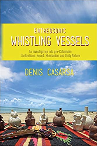 Entheosonic Whistling Vessels (RARE BOOKS)