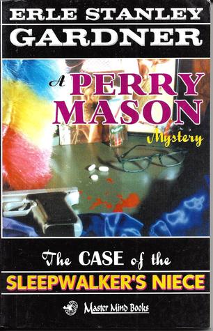 The Case Of The Sleepwalker's Niece by Erle Stanley Gardner
