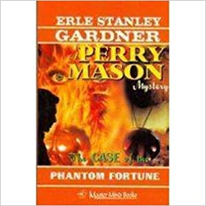 The Case Of The Phantom Fortune by Erle Stanley Gardner