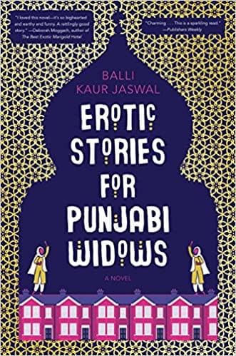 Erotic Stories for Punjabi Widows by Balli Kaur Jaswal