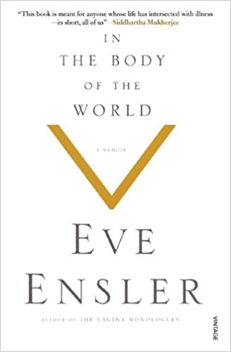 In the Body of the World by Eve Ensler