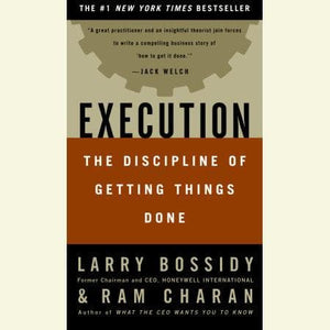 Execution: The Discipline of Getting Things Done {HARDCOVER}