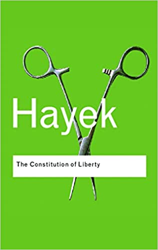 The Constitution of Liberty (RARE BOOKS)
